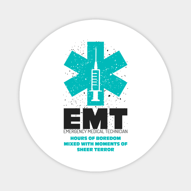 Funny Emergency Medical Technician EMT shirt Gift Magnet by BadDesignCo